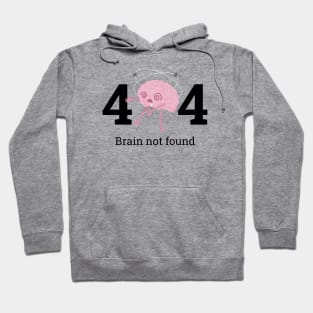 404 brain error Hoodie